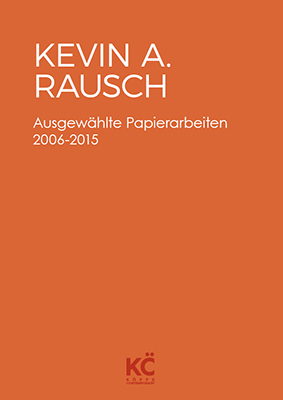 Papierarbeiten_Rausch-KöppeContemporary_cover