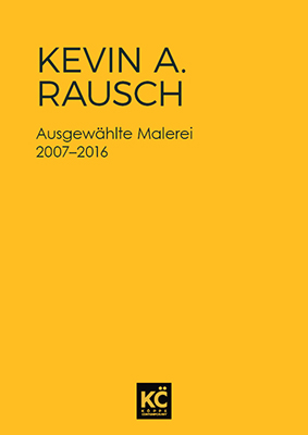 Kevin A. Rausch – Ausgewählte Malerei - OnlinePub